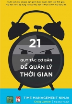Time Management Ninja – 21 Quy Tắc Cơ Bản Để Quản Lý Thời Gian