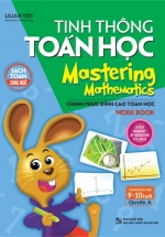Sách Song Ngữ – Tinh Thông Toán Học – Quyển A (Dành Cho 9 – 10 Tuổi)