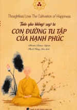 Tình Yêu Không Suy Tư – Con Đường Tu Tập Của Hạnh Phúc