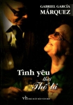 Tình Yêu Thời Thổ Tả – Gabriel Garcia Marquez
