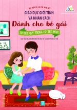 Sách Giáo Dục Giới Tính Và Nhân Cách Dành Cho Bé Gái – Tớ Biết Quý Trọng Cơ Thể Mình