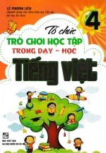 Tổ Chức Trò Chơi Học Tập Trong Dạy Học Tiếng Việt Lớp 4