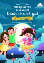 Sách Giáo Dục Giới Tính Và Nhân Cách Dành Cho Bé Gái – Tớ Là Cô Bé Đáng Yêu