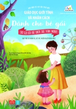 Sách Giáo Dục Giới Tính Và Nhân Cách Dành Cho Bé Gái – Tớ Là Cô Bé Lịch Sự, Văn Minh