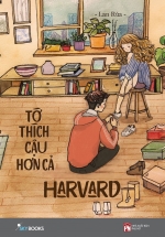 Tớ Thích Cậu Hơn Cả Harvard – Cũ