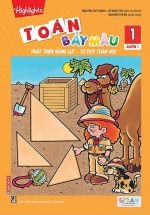 Toán Bảy Màu – Phát Triển Năng Lực, Tư Duy Toán Học Lớp 1 – Tập 1