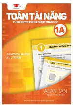 Toán Học Singapore – Toán Tài Năng – Từng Bước Chinh Phục Toán Học – Tập 1A
