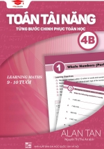 Toán Tài Năng – Từng Bước Chinh Phục Toán Học 4B
