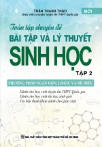 Toàn Tập Chuyên Đề Bài Tập Và Lý Thuyết Sinh Học Tập 2