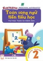 Toán Song Ngữ Tiền Tiểu Học – Sách Học 2