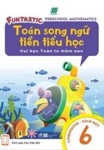 Toán Song Ngữ Tiền Tiểu Học – Sách Học 6