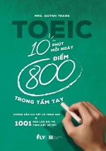 Toeic 10 Phút Mỗi Ngày 800 Điểm Trong Tầm Tay