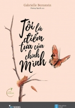 Tôi Là Điểm Tựa Của Chính Mình
