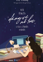 Tôi Thích Dáng Vẻ Nỗ Lực Của Chính Mình