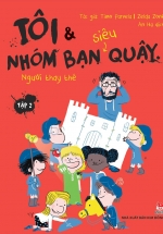 Tôi Và Nhóm Bạn Siêu Quậy – Tập 2 – Người Thay Thế