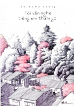 Tôi Vẫn Nghe Tiếng Em Thầm Gọi