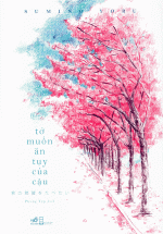 Tớ Muốn Ăn Tụy Của Cậu