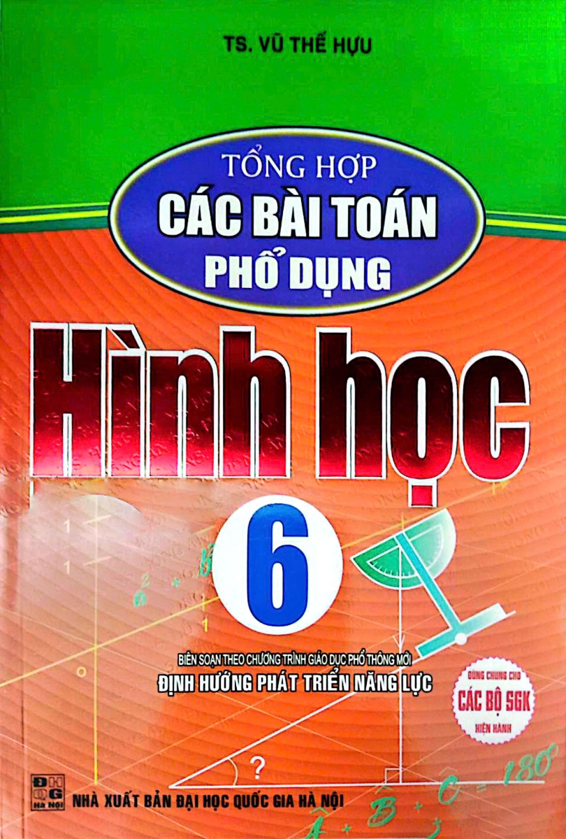 Tổng Hợp Các Bài Toán Phổ Dụng Hình Học 6 (Dùng Chung Cho Các Bộ SGK Hiện Hành)