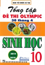 Tổng Tập Đề Thi Olympic 30 Tháng 4 Sinh Học 10 (Từ Năm 2014 Đến Năm 2018)