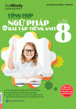 Tổng Hợp Ngữ Pháp Và Bài Tập Tiếng Anh Lớp 8