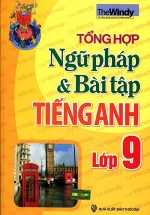 Tổng Hợp Ngữ Pháp Và Bài Tập Tiếng Anh Lớp 9
