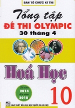Tổng Tập Đề Thi Olympic 30 Tháng 4 Hoá Học 10 ( Từ 2014 Đến 2018)
