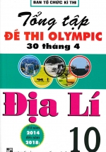 Tổng Tập Đề Thi Olympic 30 Tháng 4 Môn Địa Lí Lớp 10 (Từ Năm 2014 Đến Năm 2018)