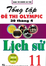 Tổng Tập Đề Thi Olympic 30 Tháng 4 Môn Lịch Sử Lớp 11 (Từ Năm 2014 Đến Năm 2018)