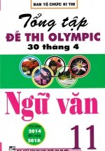 Tổng Tập Đề Thi Olympic 30 Tháng 4 Môn Ngữ Văn Lớp 11 (Từ Năm 2014 Đến Năm 2018)