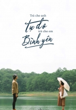 Trả Cho Anh Tự Do, Trả Cho Em Bình Yên
