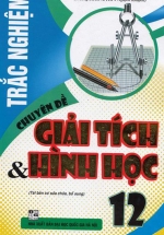 Trắc Nghiệm Chuyên Đề Giải Tích Và Hình Học 12