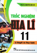 Trắc Nghiệm Địa Lí 11 – Lí Thuyết Và Thực Hành