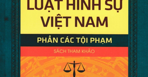 Trắc Nghiệm Luật Hình Sự Việt Nam – Phần Các Tội Phạm (DH)