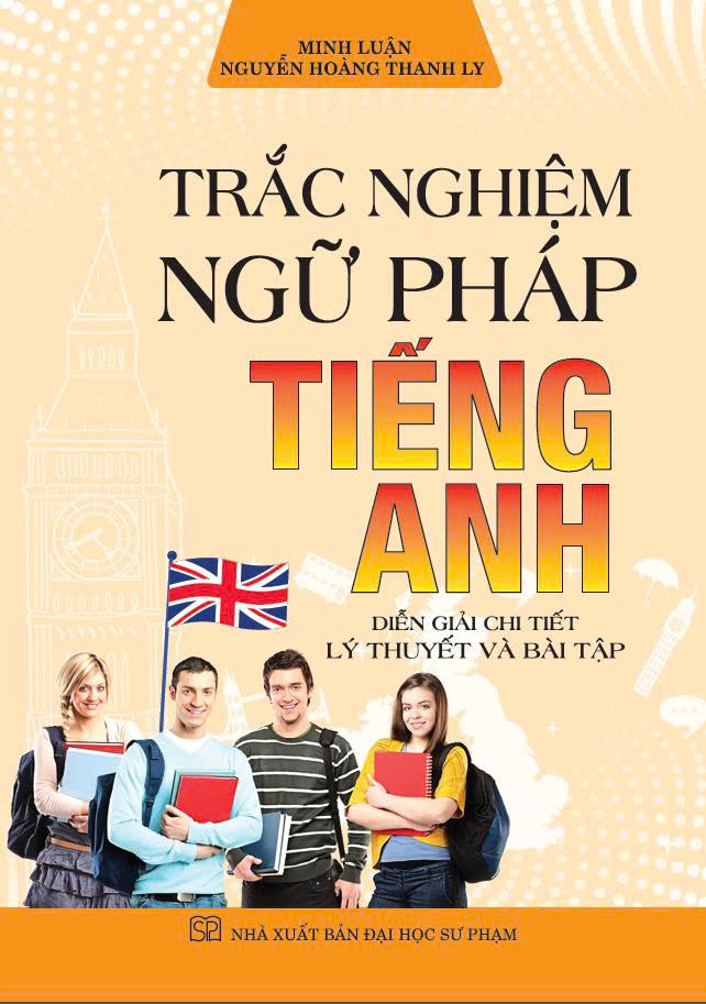 Trắc Nghiệm Ngữ Pháp Tiếng Anh Diễn Giải Chi Tiết – Lý Thuyết Và Bài Tập
