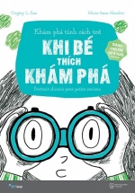 Trắc Nghiệm Tính Cách Trẻ Tập 2: Khi Bé Thích Khám Phá