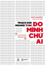 Trách Đời Ngang Trái? Do Mình Chứ Ai!