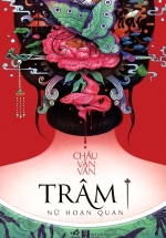 Trâm – Nữ Hoạn Quan (Tái Bản 2018)