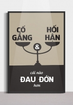 Tranh Canvas Treo Tường Cố Gắng Và Hối Hận Cái Nào Đau Đớn Hơn