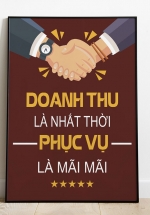Tranh Canvas Treo Tường Doanh Thu Là Nhất Thời Phục Vụ Là Mãi Mãi
