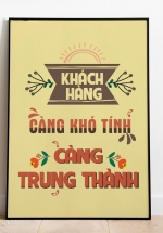 Tranh Canvas Treo Tường Khách Hàng Càng Khó Tính Càng Trung Thành