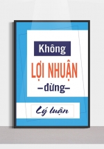 Tranh Canvas Treo Tường Không Lợi Nhuận Đừng Lý Luận