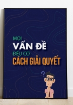 Tranh Canvas Treo Tường Mọi Vấn Đề Đều Có Cách Giải Quyết