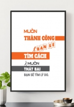 Tranh Canvas Treo Tường Muốn Thành Công Bạn Sẽ Tìm Cách Muốn Thất Bại Bạn Sẽ Tìm Lý Do
