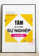 Tranh Canvas Treo Tường Tâm Ta Ở Đâu Sự Nghiệp Ta Ở Đó