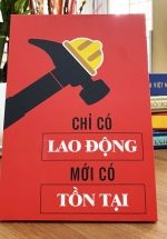 Tranh Để Bàn Chỉ Có Lao Động Mới Có Tồn Tại