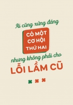 Tranh Treo Tường Ai Cũng Xứng Đáng Có Một Cơ Hội Thứ Hai Nhưng Không Phải Cho Lỗi Lầm Cũ