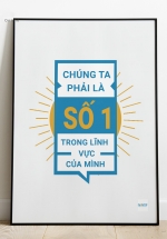 Tranh Treo Tường Chúng Ta Phải Là Số 1 Trong Lĩnh Vực Của Mình