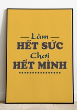 Tranh Treo Tường Làm Hết Sức Chơi Hết Mình Mẫu 02