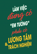 Tranh Treo Tường Làm Việc Đừng Có Em Tưởng Phải Có Lương Tâm Và Trách Nhiệm