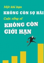 Tranh Treo Tường Một Khi Bạn Không Còn Sợ Hãi Cuộc Sống Sẽ Không Còn Giới Hạn